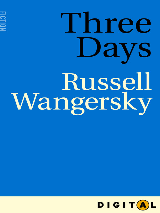 Title details for Three Days by Russell Wangersky - Available